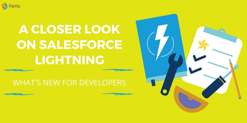  A Closer Look on Salesforce Lightning: What's New for Developers?  