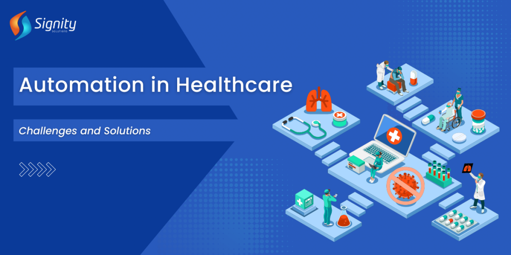  Automation In Healthcare: Challenges and Solutions  