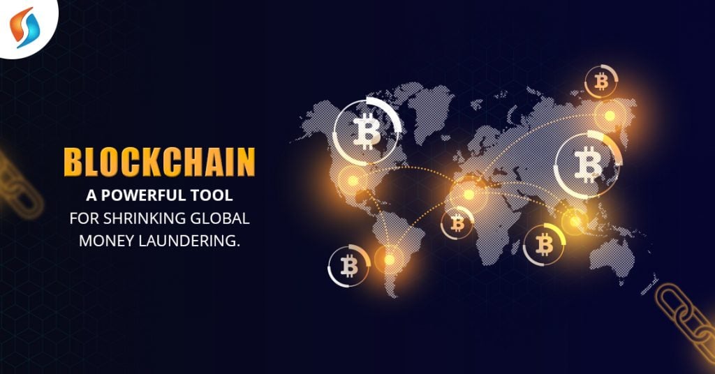  Blockchain - A Powerful Tool for Shrinking Global Money Laundering  