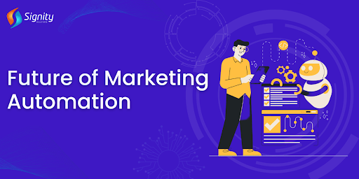 The Evolving Future of Marketing Automation for Businesses  