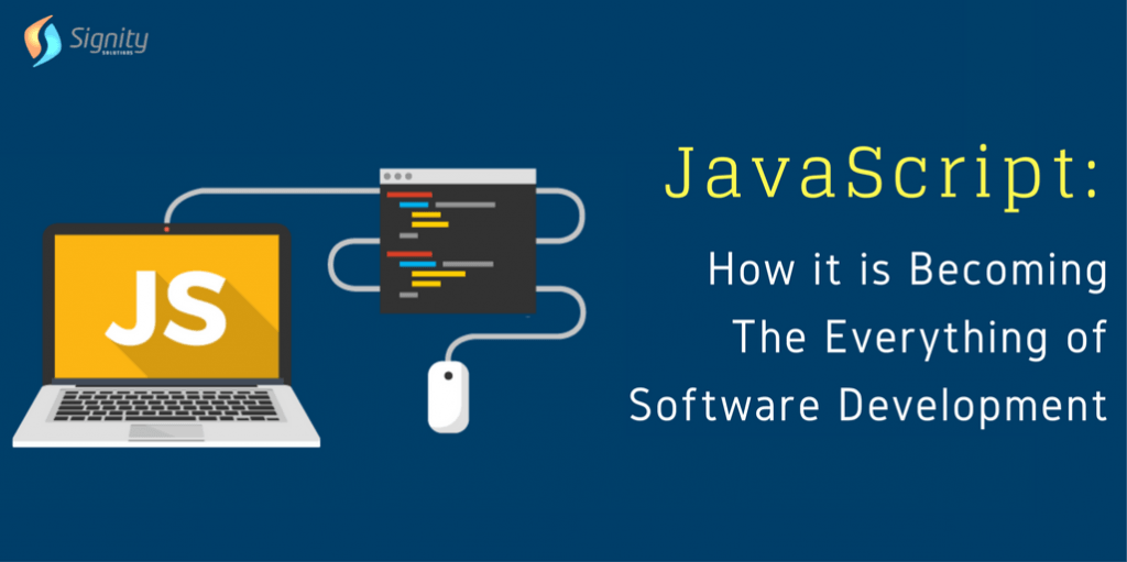  JavaScript: How it is Becoming the 'Everything' of Software Development  