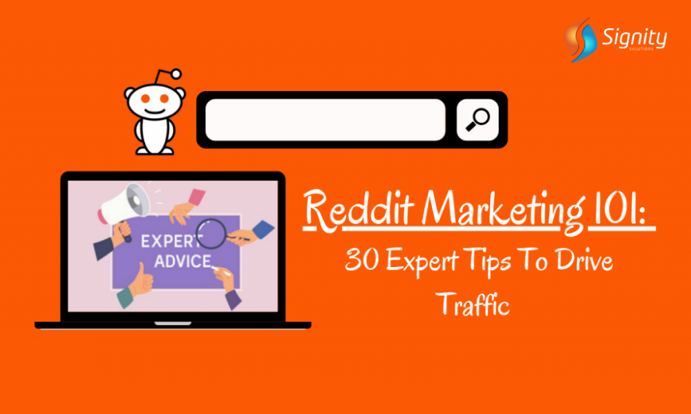  Reddit Marketing 101: 33 Expert Tips to Get Traffic From Reddit  