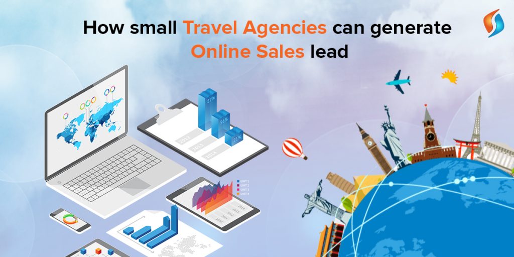  How Small Travel Agencies Can Generate Online Sales Lead  