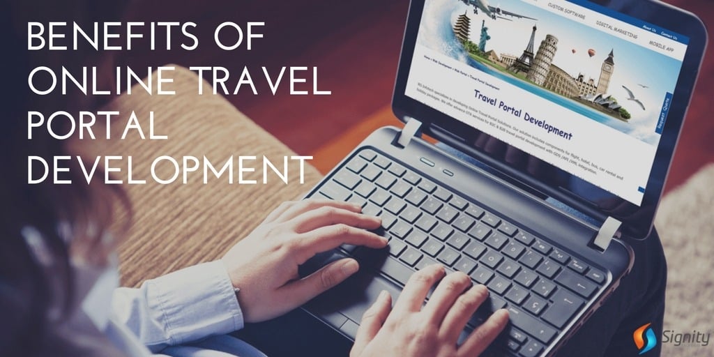  Substantial Benefits of an Online Travel Portal Development  