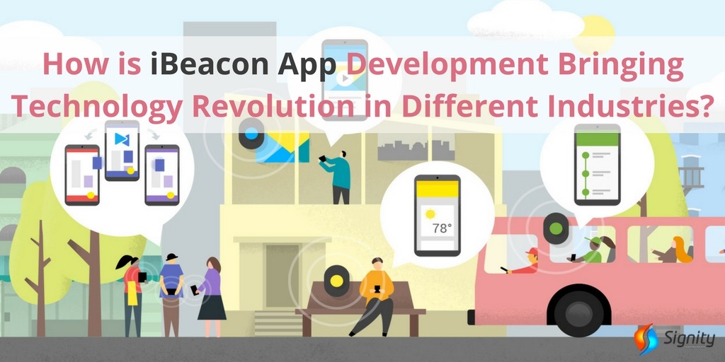  How iBeacon App Development is bringing Technology Revolution?  