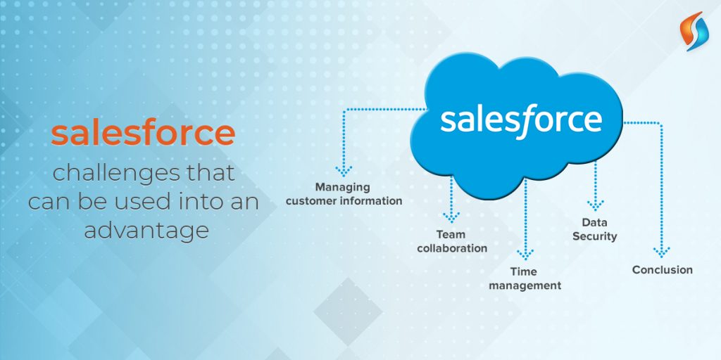  Salesforce Challenges that Can be Used into an Advantage  