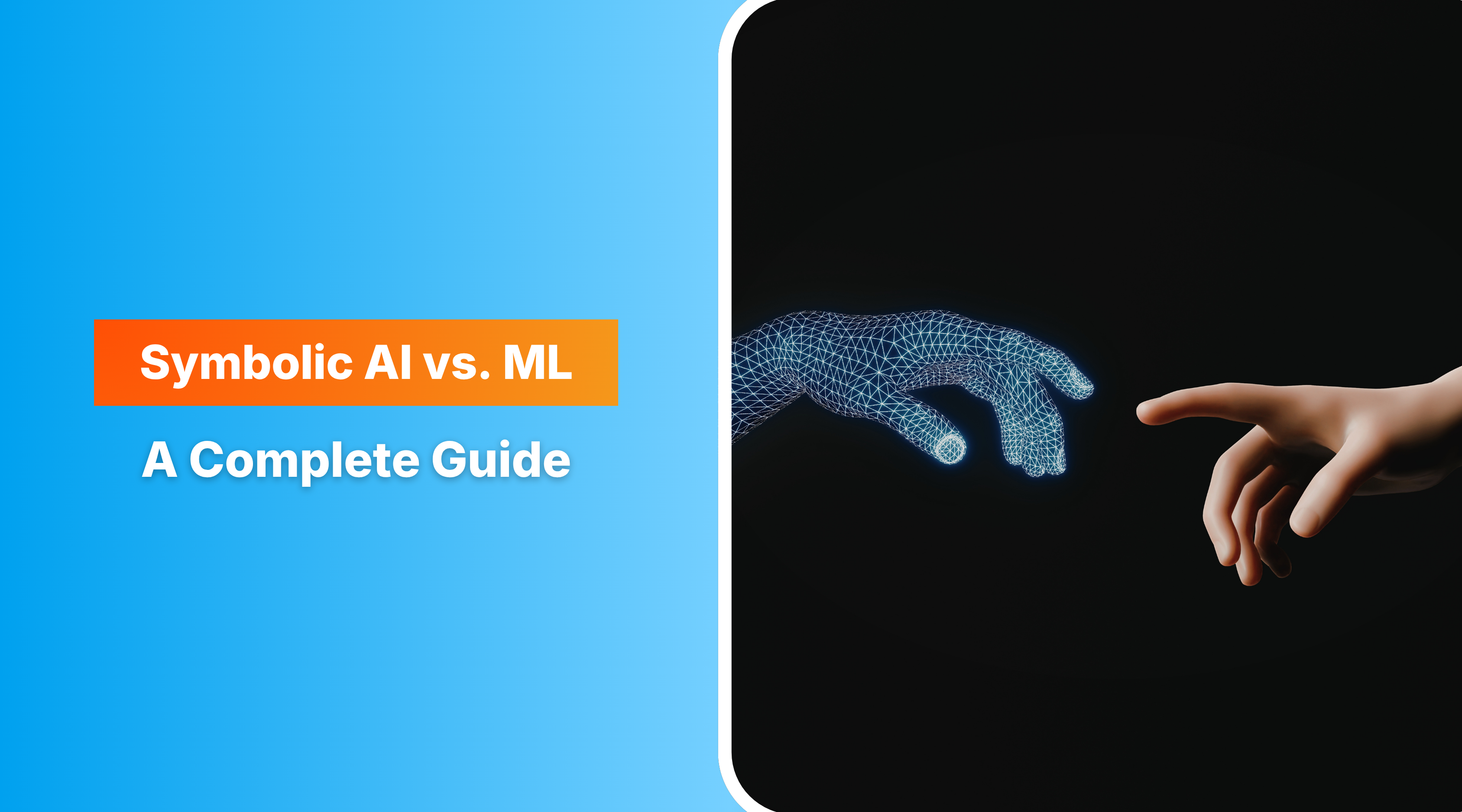 Symbolic AI vs. Machine Learning 