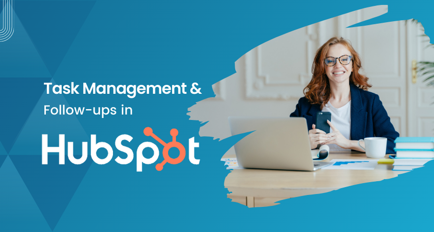 Task Management and Follow-ups in HubSpot 