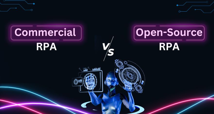  Commercial vs. Open Source RPA 