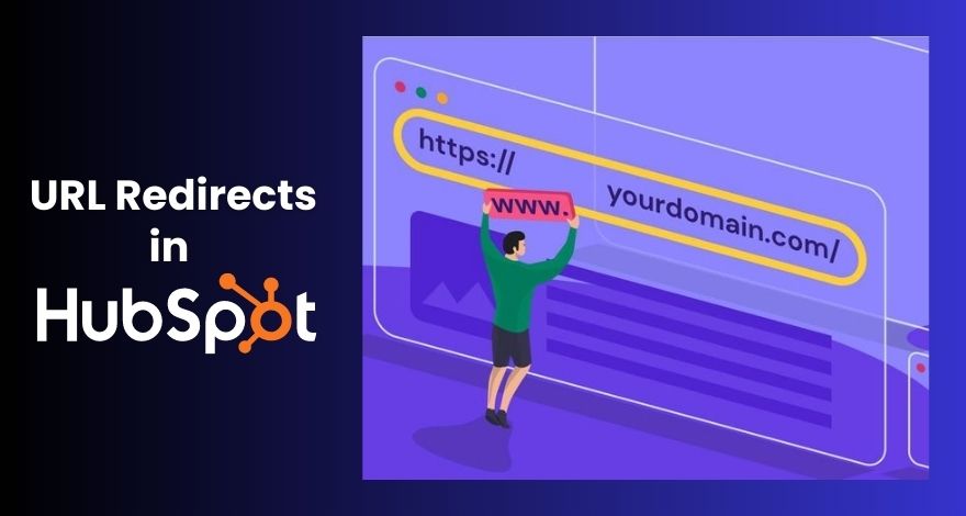 How to Create and Manage URL Redirects in HubSpot? 