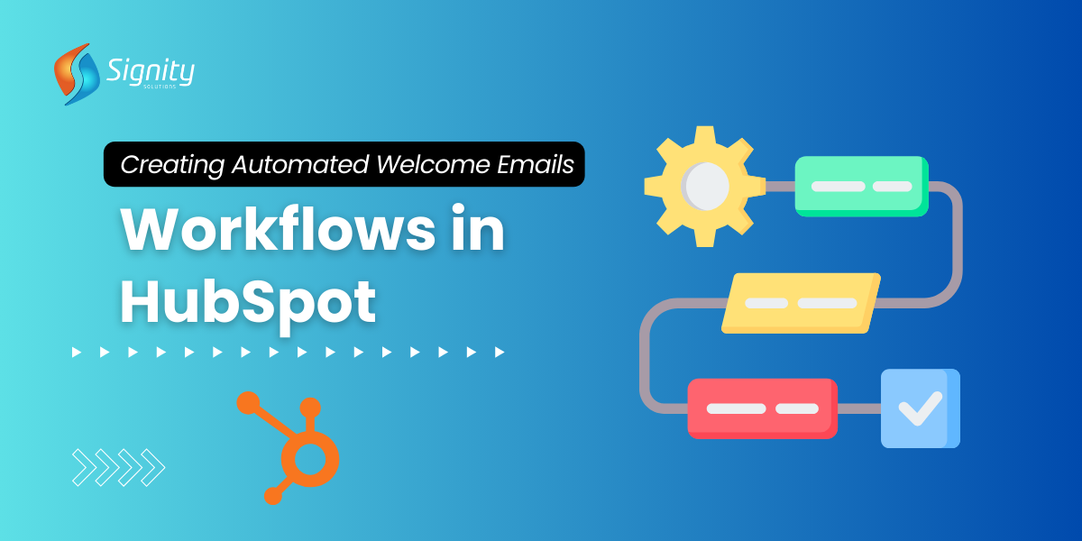 A Guide to Creating Automated Welcome Emails and Workflows in HubSpot