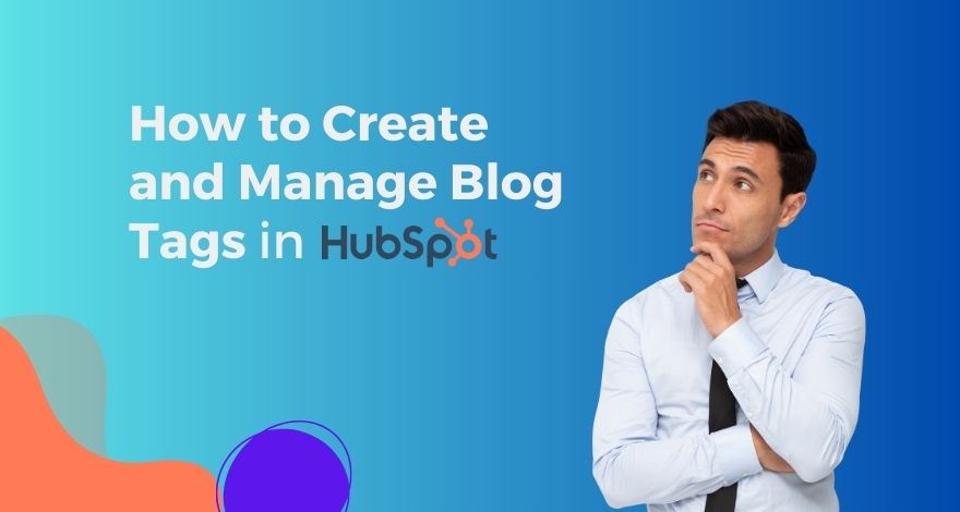 How to create and manage blog tags in HubSpot 