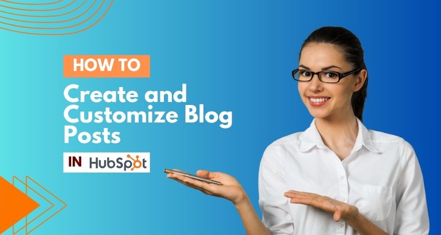 How to create and customize blog posts 