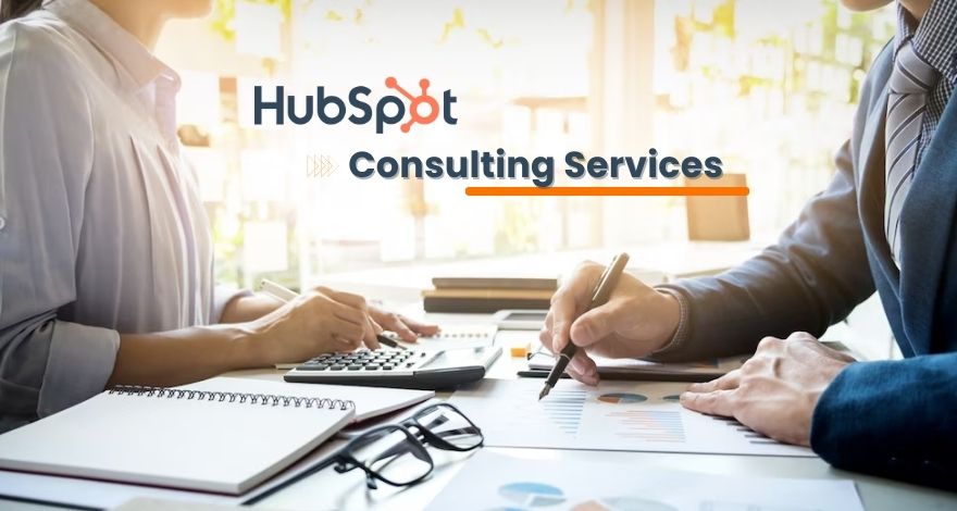 Choose the Best HubSpot Consulting Services