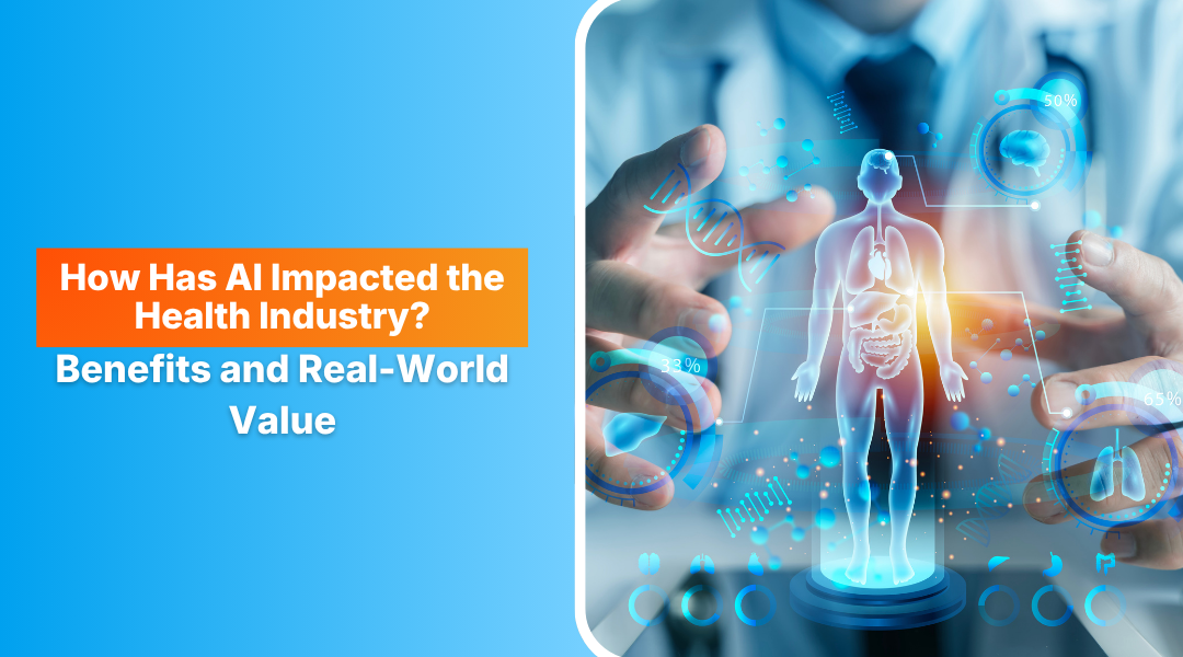 How Has AI Impacted the Health Industry? 